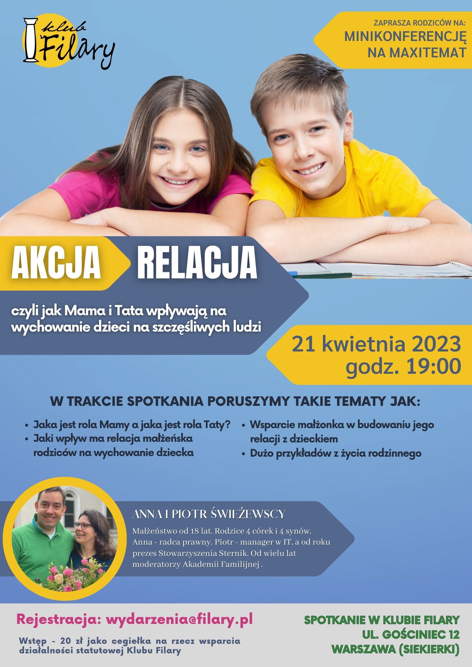MINI-konferencję na MAXI-temat „AKCJA – RELACJA, czyli jak Mama i Tata wpływają na wychowanie dzieci na szczęśliwych ludzi”